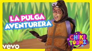 Chiki Toonz  La Pulga Aventurera [upl. by Hadeehsar]