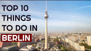 10 BEST Things To Do In Berlin  ULTIMATE Travel Guide [upl. by Ylera872]