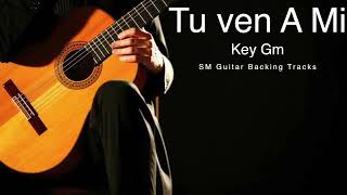 Tu ven a mi  Flamenco guitar backing track in Gm [upl. by Gun592]