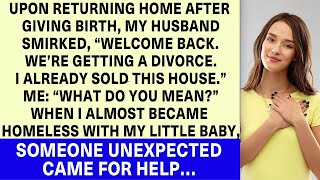 Upon returning home after giving birth my husband told me Were getting a divorce Bye [upl. by Alesandrini]