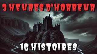 16 histoires dhorreur 3 heures  Histoires dhorreur 70 [upl. by Al]