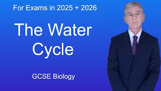 GCSE Biology Revision quotThe Water Cyclequot [upl. by Furtek]