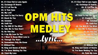 OPM HITS MEDLEY 2024💓 NON STOP LYRICS CLASSIC OPM ALL TIME FAVORITES LOVE SONGS 3 [upl. by Pish102]