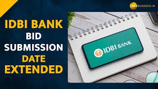 IDBI Bank Privatisation Government extends preliminary bids submission till Jan 7 [upl. by Ayanat637]