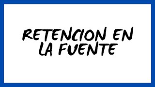 ✅ RETENCIÓN EN LA FUENTE CON CONTABILIZACIONES [upl. by Felicdad]