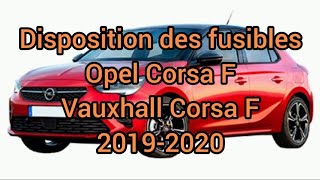 Disposition des fusibles Opel Corsa F  Vauxhall Corsa F 20192020 [upl. by Ghassan]