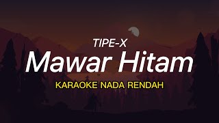 Tipe X  Mawar Hitam karaoke [upl. by Evelunn]