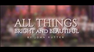 All Things Bright  John Rutter  WSCTakoradi [upl. by Timothee]