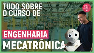 ⚠️ENGENHARIA MECATRÔNICA Como é o curso  O QUE VOCÊ VAI APRENDER [upl. by Pasquale]