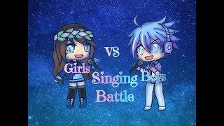 Girls VS Boys Singing Battle  Gacha Life  Reuploaded [upl. by Diego369]