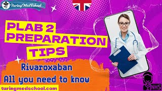 Rivaroxaban All You Need To KnowPLAB 2 Preparation Tipsplab2 osceprep ukmla [upl. by Anivlis363]