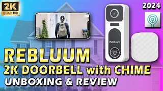 REBLUUM 2K DOORBELL WITH CHIME  UNBOXING amp REVIEW  4K [upl. by Baptista]