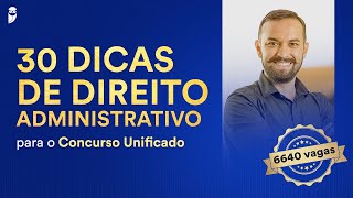 30 dicas de Direito Administrativo para o Concurso Unificado  Prof Herbert Almeida [upl. by Tori123]