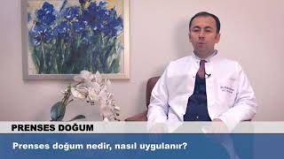 Prenses doğum nedir nasıl uygulanır [upl. by Lucilla670]