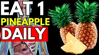 Start Eating 1 Pineapple Daily See What Happens To Your Body [upl. by Aihsined]