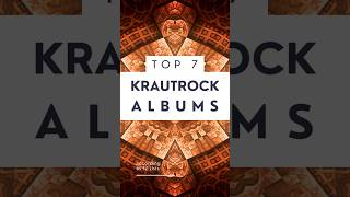 Top 7 Krautrock Albums [upl. by Leong]