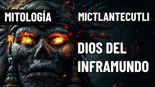 Mitología MICTLANTECUTLI EL DIOS AZTECA DEL INFRAMUNDO  Documentales Interesantes [upl. by Bohannon]