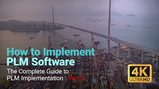 THE COMPLETE GUIDE TO PLM IMPLEMENTATION I PART 3 HOW TO IMPLEMENT PLM SOFTWARE 4K UHD [upl. by Nancey462]