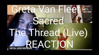 Greta Van Fleet  Sacred The Thread Live  REACTION [upl. by Naitsihc]