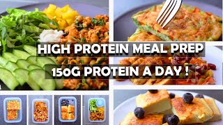 Easy High Protein Meal Prep 150 G Protein a Day [upl. by Greggory]