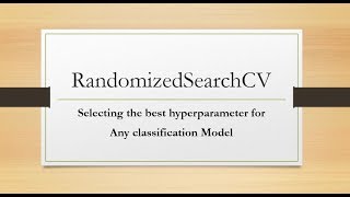 RandomizedSearchCV Select the best hyperparameter for any Classification Model [upl. by Aniger]