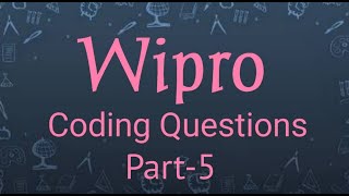 Wipro Coding Questions Part 5  Crack 2021 Wipro Campus Drive [upl. by Jonna]