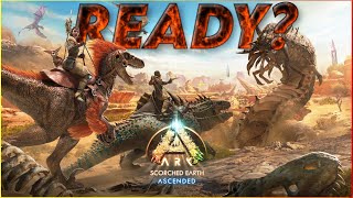 ARK Scorched Earth  Are You Ready For Ascended [upl. by Llenrag]