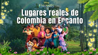 10 lugares reales de Colombia que inspiraron Encanto  Colombia Tierra Querida  Disney Encanto [upl. by Ennirac]