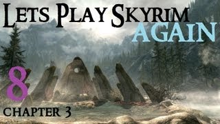 Lets Play Skyrim  Ch 3 Ep 8 [upl. by Lladnyk72]