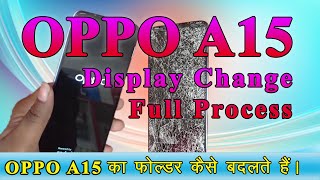 Oppo A15 Display Change Full Process oppo a15 display replacement oppo A15  oppo A15 combo change [upl. by Athal]