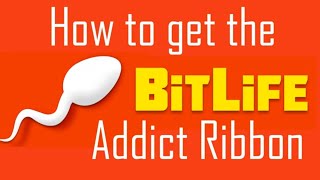 How to get the Bitlife Addict Ribbon [upl. by Luba100]