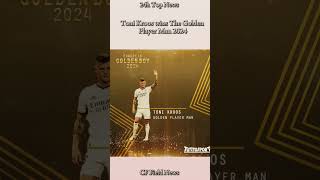 Toni Kroos wins The Golden Player Man 2024 ✓ CF Field News tonikroos shorts golden [upl. by Kauslick307]