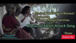 New Bansuri innisai Paadivarum flute tune song  Cover byRajesh Cherthala [upl. by Wein]