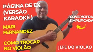 PÁGINA DE EX versão karaokê 🎤🎤  Mari Fernandez  Como tocar no violão  covercifra simplificada [upl. by Nwahsat394]