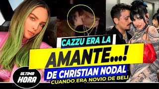 🔥🔥Descubren Que Christian Nodal quotENGAÑO A BELINDAquot Con Cazzu antes que terminaran😡❌ [upl. by Aslehc107]