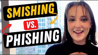 Smishing vs Phishing  Whats the difference [upl. by Gnok]