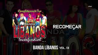 Banda Líbanos  Recomeçar Vol 13 [upl. by Boaten]