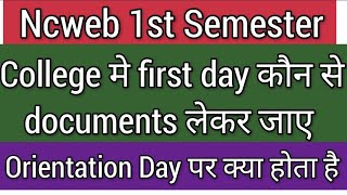 Ncweb Orientation day pr kya hota hai Konse documents lekr jaye [upl. by Asilanom]