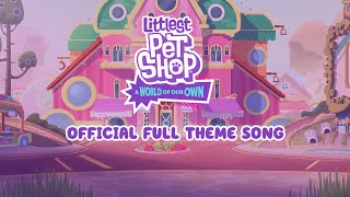 Littlest Pet Shop A World Of Our Own  Official Full Theme Song [upl. by Buseck]