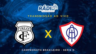 TREZE X ITABAIANA  AO VIVO  SERIE D 2024  QUARTAS DE FINAL  JOGO DE VOLTA  RÁDIO WG NOTÍCAS [upl. by Jaeger]