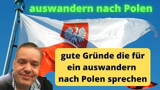 auswandern nach Polen  gute Gründe [upl. by Htebazila577]