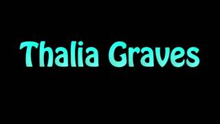 Learn How To Pronounce Thalia Graves [upl. by Marjy]