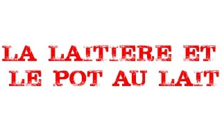 La Laitiére et le Pot au lait BANDE ANNONCE OFFICIELLE [upl. by Beshore934]