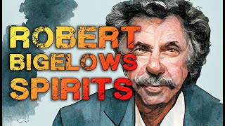 Robert Bigelows Secret Spirits [upl. by Adriena]