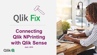 Qlik Fix How to Connect Qlik NPrinting with Qlik Sense [upl. by Anesor]