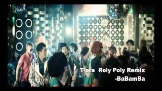 Tara  Roly Poly Remix  BBbRemix [upl. by Selinski]