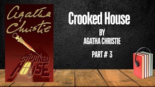 Crooked House  Agatha Christie  Part 3  Free Audiobook [upl. by Obadiah]