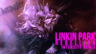 Linkin Park ft Daron Malakian  Rebellion Intensity Remix DL Link in desc [upl. by Nace]