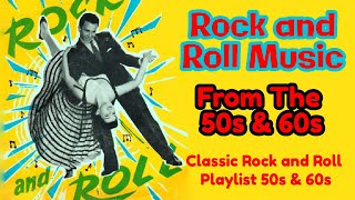 Classic Rock and Roll Playlist 50s amp 60s [upl. by Nico]