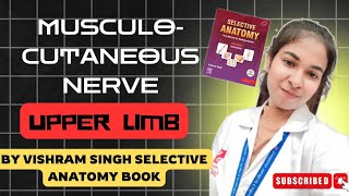 Selective anatomy Musculocutaneous Nerve Vishram Singh explanation in hindi anatomy upperlimb [upl. by Dlanigger]